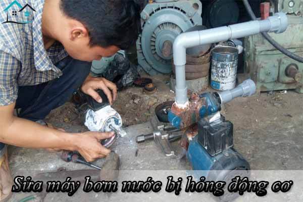Sửa máy bơm nước bị hỏng động cơ