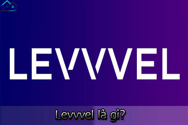 Levvvel là gì? Có thể truy cập vào Levvvel bằng cách nào?