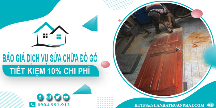 Báo giá dịch vụ sửa chữa đồ gỗ tại Hóc Môn - Tiết kiệm 10%