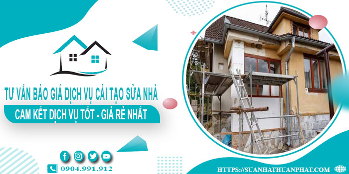 Công ty tư vấn báo giá dịch vụ cải tạo sửa nhà tại Đồng Nai giá rẻ