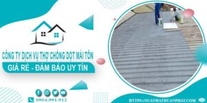 Công ty dịch vụ thợ chống dột mái tôn tại Bình Dương【Uy tín】
