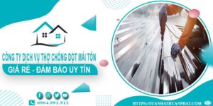 Công ty dịch vụ thợ chống dột mái tôn tại Tân Uyên - Uy tín nhất
