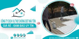Công ty dịch vụ thợ chống dột mái tôn tại Tây Ninh - Uy tín nhất