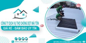 Công ty dịch vụ thợ chống dột mái tôn tại Tp Biên Hoà【Uy tín】