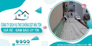 Công ty dịch vụ thợ chống dột mái tôn tại Tp Tân An【Uy tín】