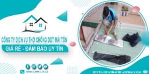 Công ty dịch vụ thợ chống dột mái tôn tại Vũng Tàu - Uy tín nhất