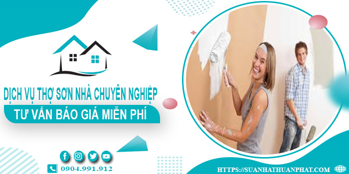 Dịch vụ thợ sơn nhà tại Thuận An【Tư vấn báo giá miễn phí】