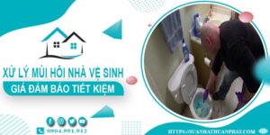 Giá xử lý mùi hôi nhà vệ sinh tại Kiên Giang【Tiết kiệm 10%】