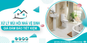 Giá xử lý mùi hôi nhà vệ sinh tại Phú Xuyên【Tiết kiệm 10%】