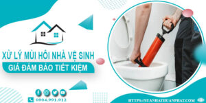 Báo giá xử lý mùi hôi nhà vệ sinh tại Quốc Oai【Tiết kiệm 10%】