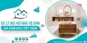 Báo giá xử lý mùi hôi nhà vệ sinh tại Trà Vinh【Tiết kiệm 10%】
