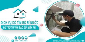 Hỗ trợ tư vấn giá dò tìm rò rỉ nước tại Nhơn Trạch【Miễn phí】