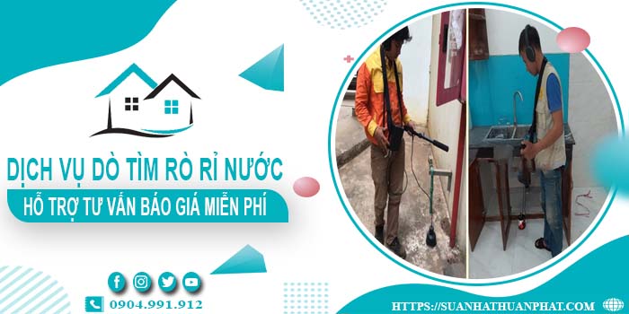 Hỗ trợ tư vấn báo giá dò tìm rò rỉ nước tại quận 12【Miễn phí】