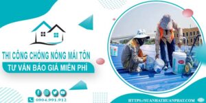 Tư vấn báo giá chống nóng mái tôn tại Quận 6 miễn phí 100%