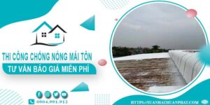 Tư vấn báo giá chống nóng mái tôn tại Tp Dĩ An miễn phí 100%