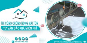 Tư vấn báo giá chống nóng mái tôn tại Vũng Tàu miễn phí 100%