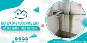 Thợ sửa ống nước nóng lạnh tại Quận 3 - 【Phục Vụ 24/24h】