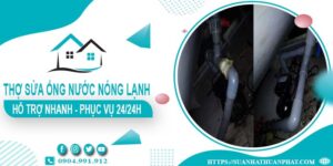 Thợ sửa ống nước nóng lạnh tại Quận 4 - 【Phục Vụ 24/24h】