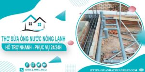 Thợ sửa ống nước nóng lạnh tại Quận 5 - 【Phục Vụ 24/24h】