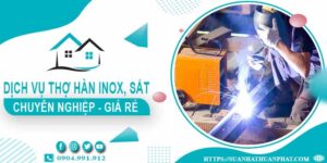 Chi phí dịch vụ thợ hàn Inox, sắt tại nhà Bà Rịa【Chỉ từ 199k】