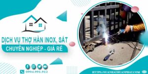 Chi phí dịch vụ thợ hàn Inox, sắt tại nhà Bến Cát【Chỉ từ 199k】