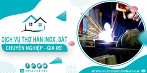 Chi phí dịch vụ thợ hàn Inox, sắt tại nhà Biên Hoà【Chỉ từ 199k】