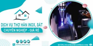 Chi phí dịch vụ thợ hàn Inox, sắt tại nhà Đồng Nai【Chỉ từ 199k】