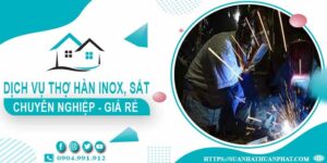 Chi phí dịch vụ thợ hàn Inox, sắt tại nhà Hóc Môn【Chỉ từ 199k】