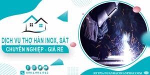 Chi phí dịch vụ thợ hàn Inox, sắt tại nhà Phú Nhuận【Chỉ từ 199k】