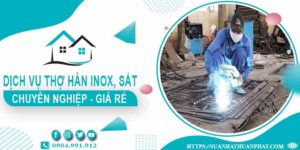 Chi phí dịch vụ thợ hàn Inox, sắt tại nhà Quận 2【Chỉ từ 199k】