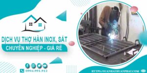 Chi phí dịch vụ thợ hàn Inox, sắt tại nhà Quận 4【Chỉ từ 199k】