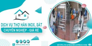 Chi phí dịch vụ thợ hàn Inox, sắt tại nhà Quận 5【Chỉ từ 199k】