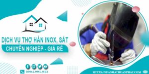 Chi phí dịch vụ thợ hàn Inox, sắt tại nhà Quận 9【Chỉ từ 199k】