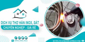 Chi phí dịch vụ thợ hàn Inox, sắt tại nhà Tân Phú【Chỉ từ 199k】