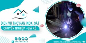 Chi phí dịch vụ thợ hàn Inox, sắt tại nhà Tân Uyên【Chỉ từ 199k】