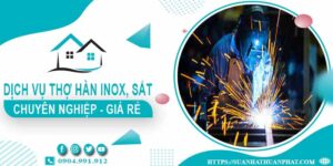 Chi phí dịch vụ thợ hàn Inox, sắt tại nhà Tây Ninh【Chỉ từ 199k】