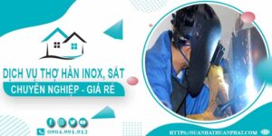 Chi phí dịch vụ thợ hàn Inox, sắt tại nhà Thủ Đức【Chỉ từ 199k】