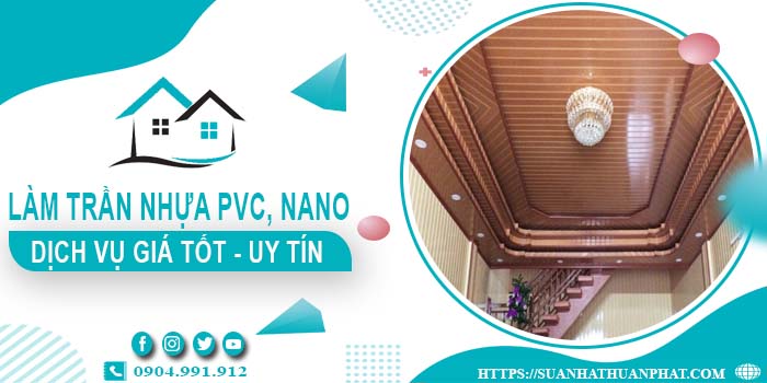 Bảng giá trần nhựa PVC, Nano tại Bà Rịa -【Cập Nhật 2025】