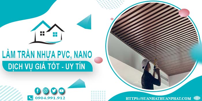 Bảng giá trần nhựa PVC, Nano tại Bình Chánh -【Cập Nhật 2025】