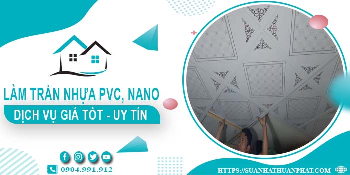 Bảng giá trần nhựa PVC, Nano tại Long Thành -【Cập Nhật 2025】