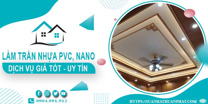 Bảng giá trần nhựa PVC, Nano tại Quận 10 -【Cập Nhật 2025】