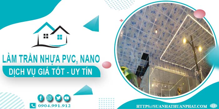 Bảng giá trần nhựa PVC, Nano tại Quận 2 -【Cập Nhật 2025】