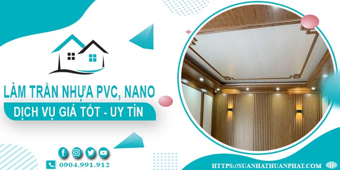 Bảng giá trần nhựa PVC, Nano tại Tân Phú -【Cập Nhật 2025】