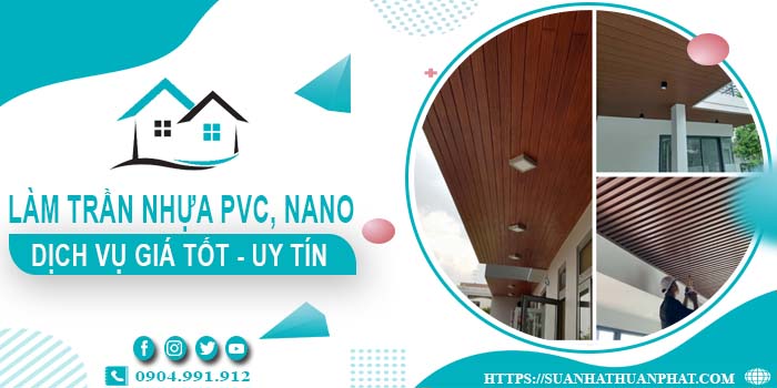 Bảng giá trần nhựa PVC, Nano tại Tây Ninh -【Cập Nhật 2025】