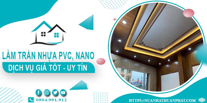 Bảng giá trần nhựa PVC, Nano tại Tp Dĩ An -【Cập Nhật 2025】