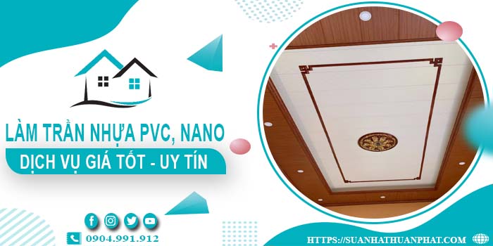 Bảng giá trần nhựa PVC, Nano tại Tp Tân An -【Cập Nhật 2025】