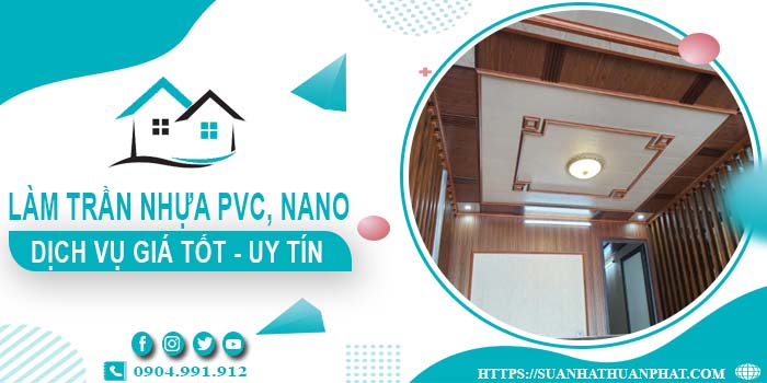 Bảng giá trần nhựa PVC, Nano tại Tp Thuận An -【Cập Nhật 2025】