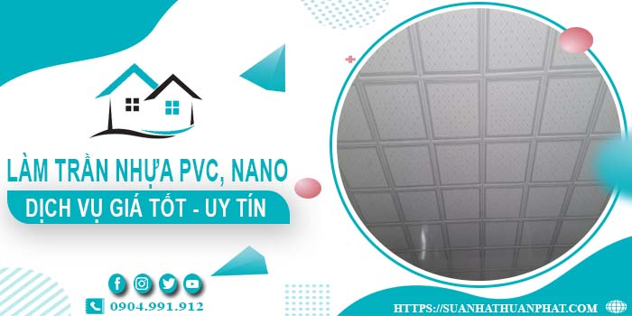 Bảng giá trần nhựa PVC, Nano tại Vũng Tàu -【Cập Nhật 2025】