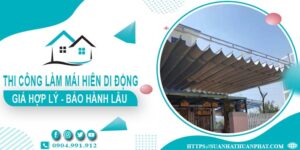 Chi phí thi công làm mái hiên di động tại Bình Chánh【Chỉ từ 199k】