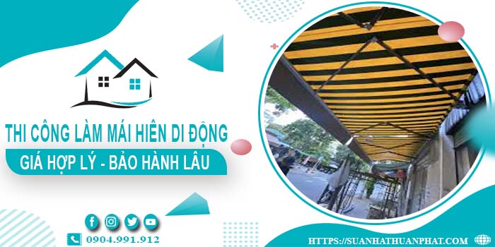 Chi phí thi công làm mái hiên di động tại Bình Dương【Chỉ từ 199k】